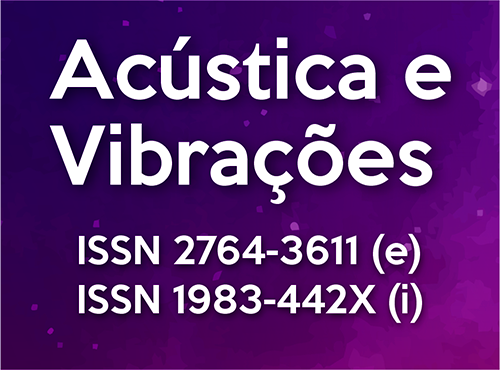 Acústica e Vibrações - ISSN: 2764-3611 (e) | 1983-442X (i)
